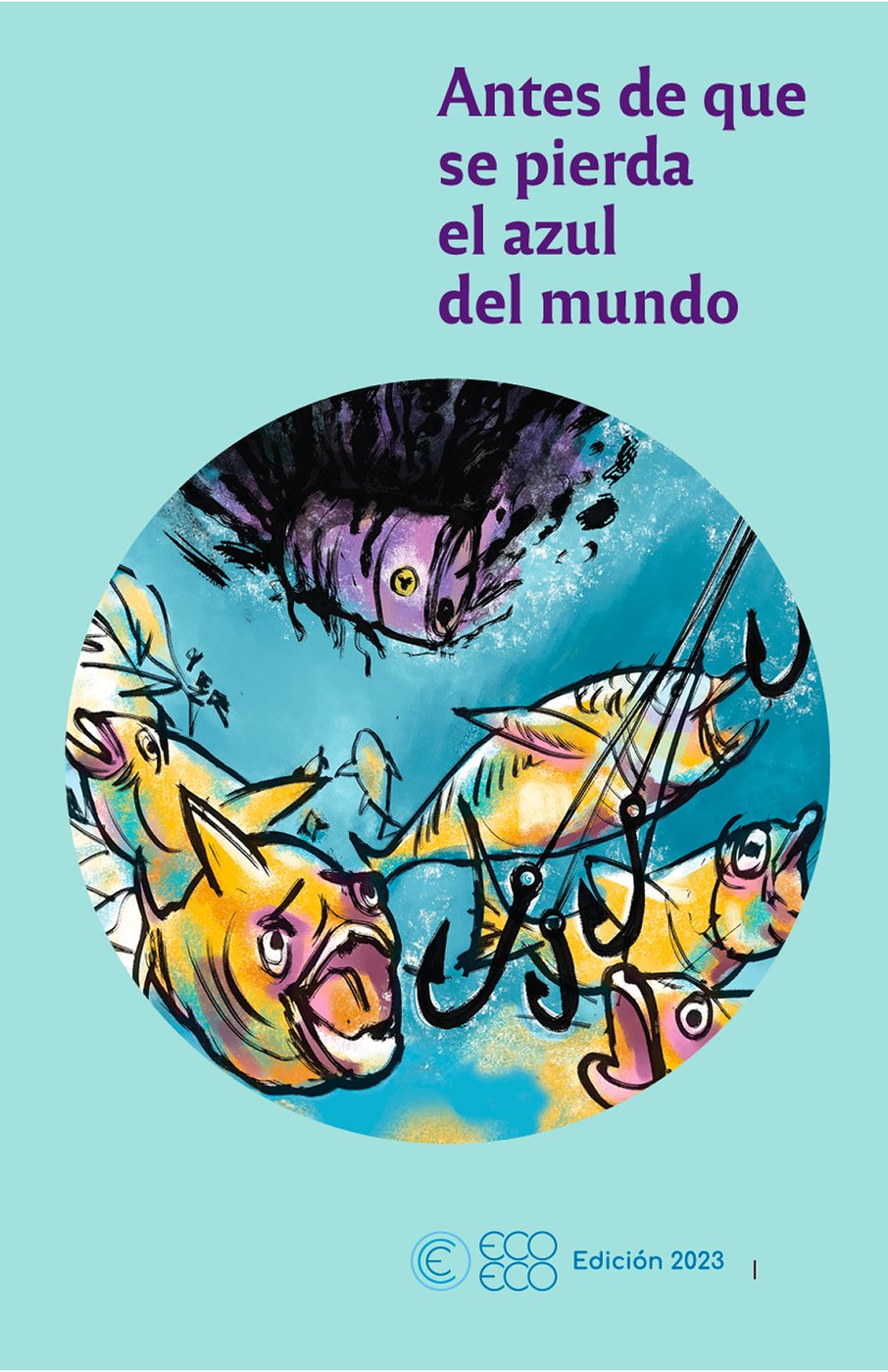 Antes de que se pierda el azul del mundo — Edición 2023